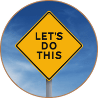 A yellow street sign against a blue sky says, "Let's Do This" - symbolizing execution. 